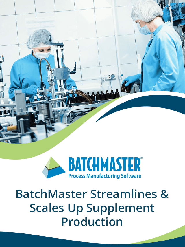 BatchMaster Streamlines & Scales Up Supplement Production