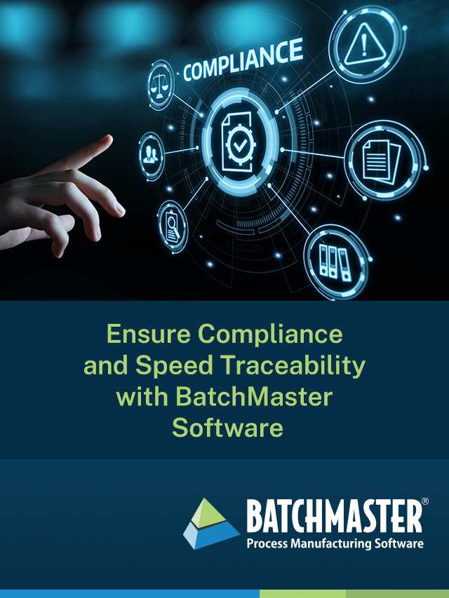 Ensure Compliance and Speed Traceability with BatchMaster Software
